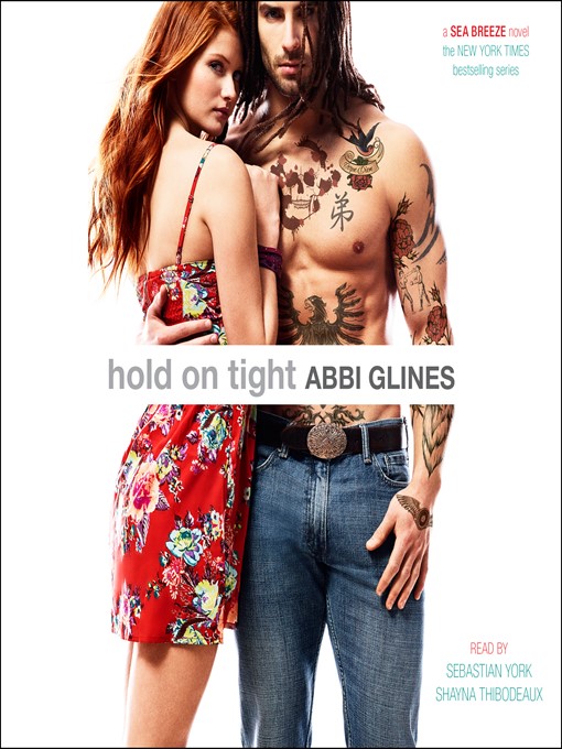 Title details for Hold on Tight by Abbi Glines - Wait list